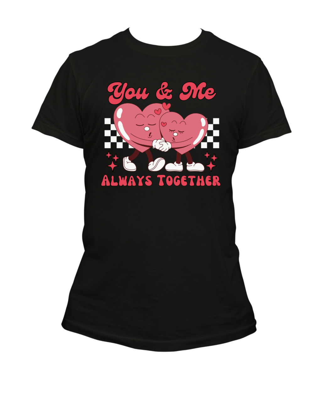 You and Me Together Women Valentine T-Shirt